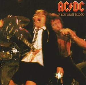22. AC/DC - ‘If You Want Blood, You’ve Got It’ (1978)
